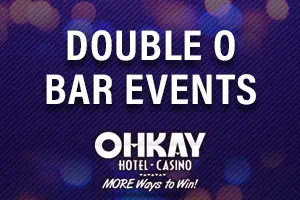 Advertisement for Double O Bar events at Ohkay Hotel & Casino.