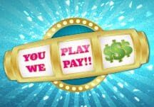 You play we pay slot machine.